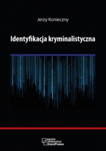 Identyfikacja kryminalistyczna - Jerzy Konieczny