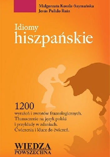 Idiomy hiszpańskie - Małgorzata Koszla-Szymańsk