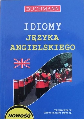 Idiomy języka angielskiego - Anna Strzeszewska