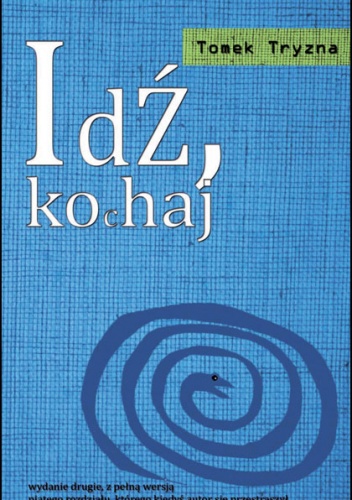 Idź, kochaj - Tomek Tryzna