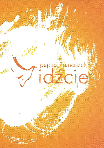 Idźcie - Franciszek (papież), Łukasz Knieć