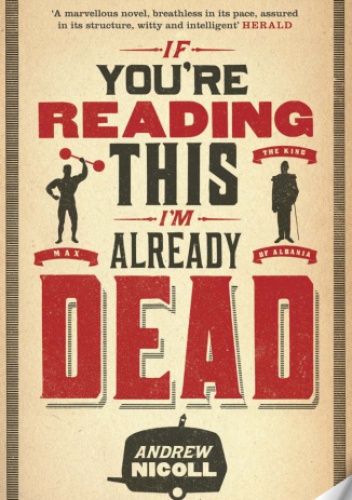 If You're Reading This, I'm Already Dead - Andrew Nicoll