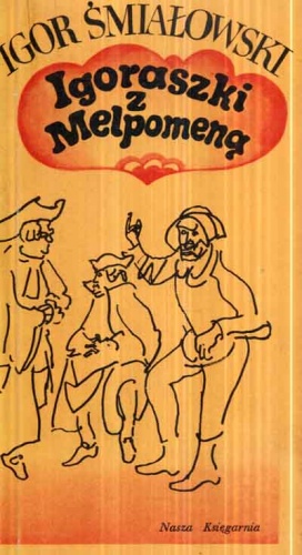Igoraszki z Melpomeną - Igor Śmiałowski