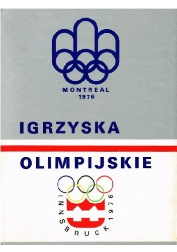 Igrzyska olimpijskie 1976. Innsbruck, Montreal - praca zbiorowa