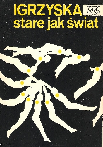 Igrzyska stare jak świat