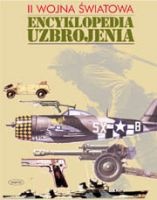 II wojna światowa. Encyklopedia uzbrojenia - praca zbiorowa