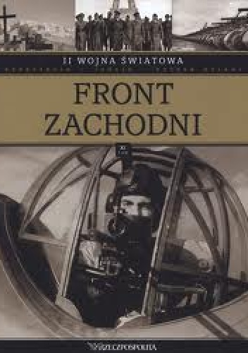 II wojna światowa. Front zachodni - praca zbiorowa