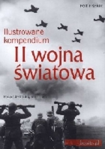 II wojna światowa. Ilustrowane kompendium - Rolf Fischer