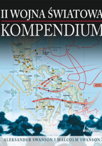 II wojna światowa. Kompendium - Alexander Swanston, Swanston Malcolm