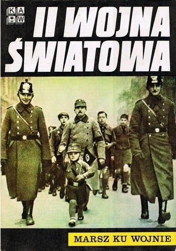 II Wojna Światowa. Marsz ku wojnie - praca zbiorowa