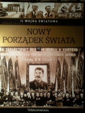 II wojna światowa. Nowy porządek świata - praca zbiorowa