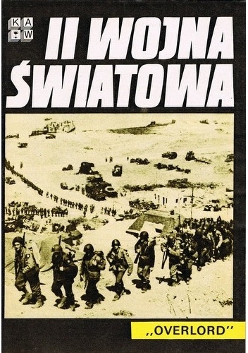 II Wojna Światowa. "Overlord" - praca zbiorowa