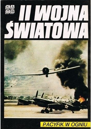 II Wojna Światowa. Pacyfik w ogniu - praca zbiorowa