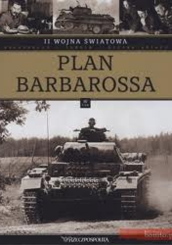 II wojna światowa. Plan barbarossa - praca zbiorowa