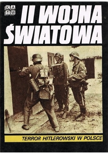 II Wojna Swiatowa. Terror hitlerowski w Polsce - praca zbiorowa
