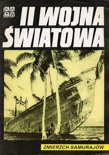 II Wojna Światowa. Zmierzch samurajów - praca zbiorowa