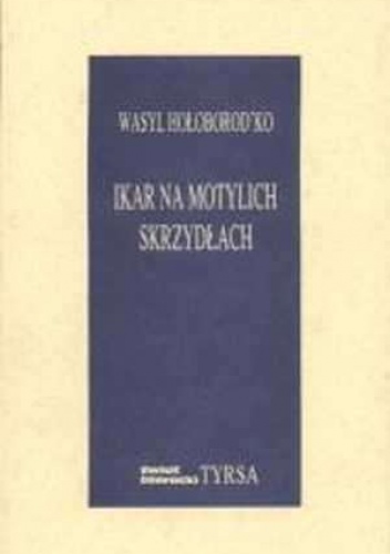 Ikar na motylich skrzydłach - Wasyl Hołoborod'ko