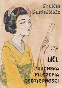 Iki. Japońska filozofia codzienności - Sylwia Gliniewicz