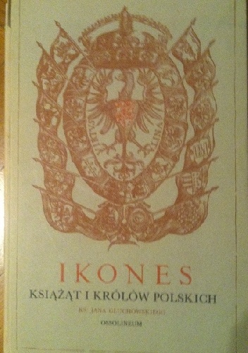 Ikones książąt i królow Polskich - Jan Głuchowski