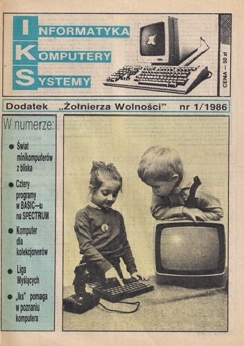IKS - Nr 1/1986 - (Informatyka Komputery Systemy) - Dodatek "Żołnierza Wolności"