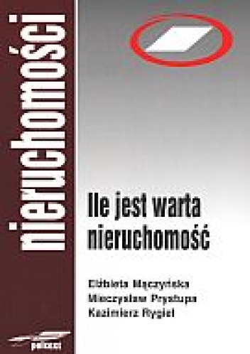 Ile jest warta nieruchomość - Elżbieta Mączyńska
