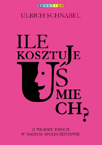 Ile kosztuje uśmiech? - Ulrich Schnabel