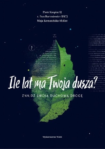 Ile lat ma Twoja dusza? Znajdź swoją duchową drogę