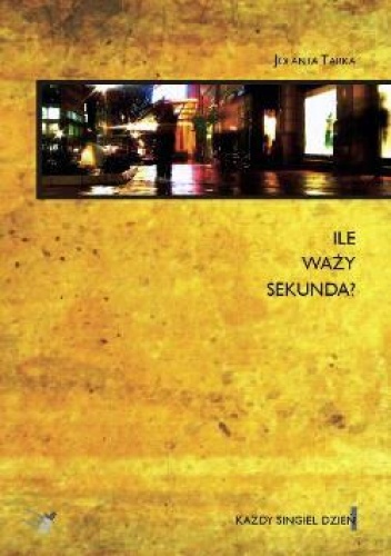 Ile waży sekunda? - Jolanta Tarka