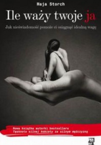 Ile waży twoje ja - Maja Storch