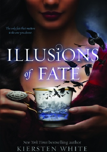 Illusions of Fate - Kiersten White