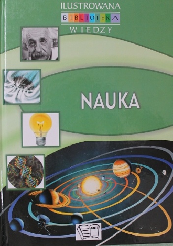Ilustrowana Biblioteka Wiedzy. Nauka - praca zbiorowa