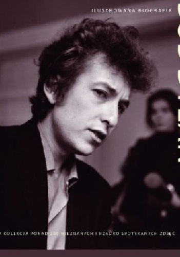 Ilustrowana Biografia: Bob Dylan - Chris Rushby