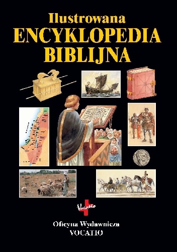 Ilustrowana encyklopedia biblijna - Tim Dowley