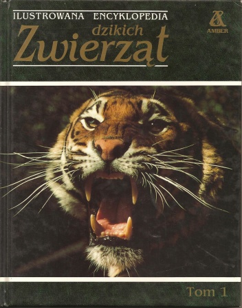Ilustrowana encyklopedia dzikich zwierząt tom 1 - praca zbiorowa