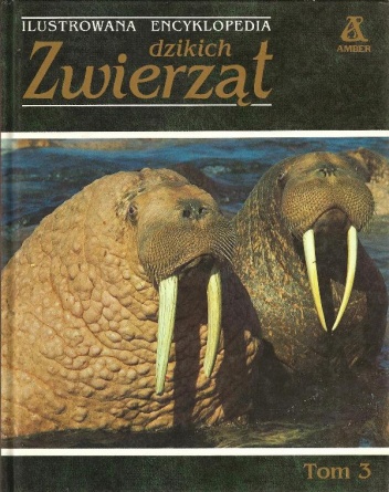 Ilustrowana encyklopedia dzikich zwierząt tom 3 - praca zbiorowa