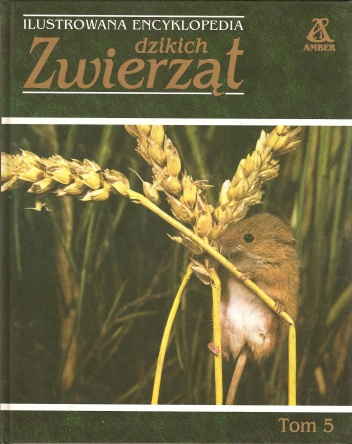 Ilustrowana encyklopedia dzikich zwierząt tom 5 - praca zbiorowa