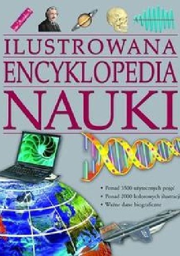 Ilustrowana encyklopedia nauki - praca zbiorowa