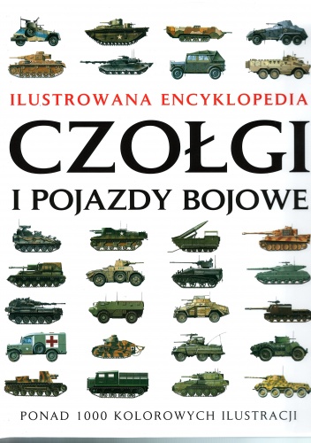Ilustrowana encykolopedia: Czołgi i pojazdy bojowe - Robert Jackson