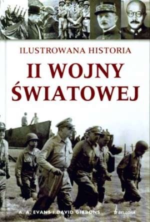Ilustrowana Historia II Wojny Światowej - A. A. Evans, David Gibbons