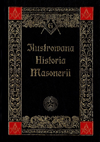 Ilustrowana Historia Masonerii - Jerzy Siewierski