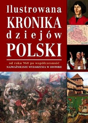 Ilustrowana kronika dziejów Polski