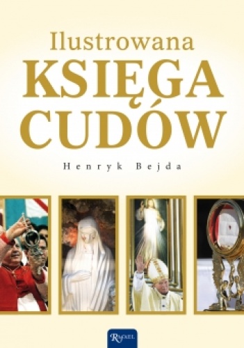 Ilustrowana Księga Cudów - Henryk Bejda