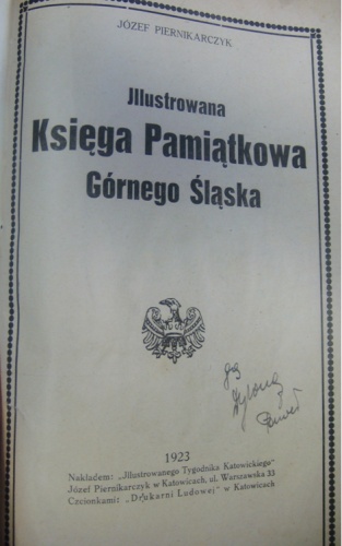 Ilustrowana Księga Pamiątkowa Górnego Śląska - Józef Piernikarczyk