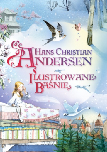 Ilustrowane baśnie - Hans Christian Andersen