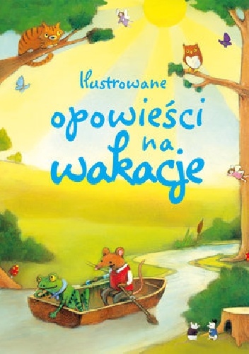 Ilustrowane opowieści na wakacje - praca zbiorowa