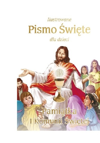 Ilustrowane Pismo Święte dla dzieci - o. Jude Winkler OFM Conv.