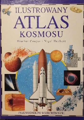 Ilustrowany Atlas Kosmosu - Nigel Henbest, Heather Couper