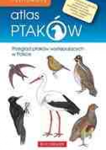 Ilustrowany atlas ptaków - Emilia Grzędzicka