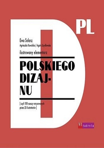 Ilustrowany elementarz polskiego dizajnu