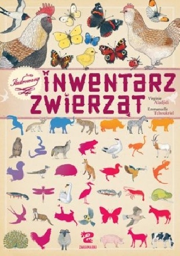 Ilustrowany inwentarz zwierząt - Virginie Aladjidi, Emmanuelle Tchoukriel